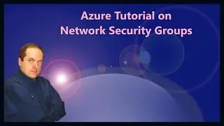 Azure Tutorial on Network Security Groups