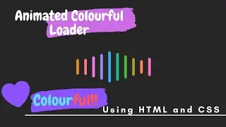 How to make 🔴🔵🟣CSS Animated Colourful Loader🟡🟠🟢 using HTML and CSS | CSS Loading Animation