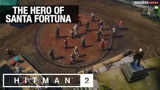 HITMAN 2 Santa Fortuna - 