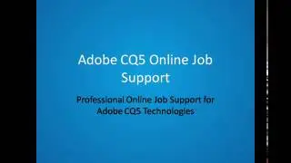 Adobe CQ5 Online Job Support