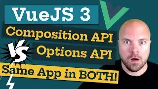 Vue JS 3: Composition API vs Options API - Same App in Both!