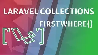 firstWhere | Laravel Collections