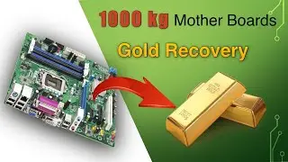 Gold Recovery From 1000KG Motherboards Computer Scrap | PART 1