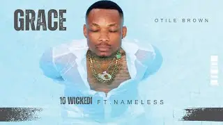 Otile Brown - Wickedi Ft. Nameless (Track 10)