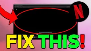 How To Fix Netflix Black Screen