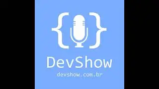 DevShow #51 – Segurança em Aplicações Web