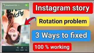 Fix Instagram story rotation problem.How to solve Instagram story rotate problem