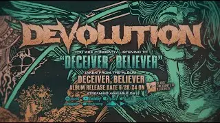 Devolution - Deceiver, Believer (Official Lyric Video)