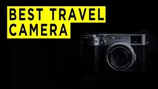 Top Ten Best Travel Camera - Photography PX