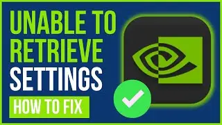 GEFORCE UNABLE TO RETRIEVE SETTINGS 2024 | Fix Unable To Retrieve Settings Geforce Exprience