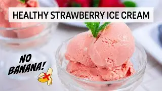 Easy Healthy Ice Cream Recipe with No Banana - Strawberry Flavour #Ad