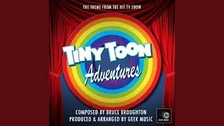 Tiny Toon Adventures Main Theme (From 