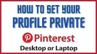 How To Set Your Profile To Private On Pinterest | PC | *2024