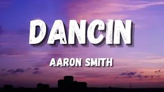 Aaron Smith - Dancin [Remix]