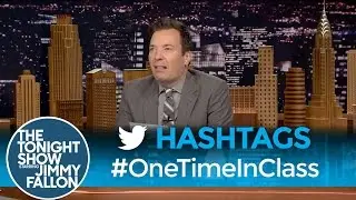 Hashtags: #OneTimeInClass