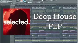 Selected Style Deep House FLP (Nu Aspect, yuma., AVAION Style)