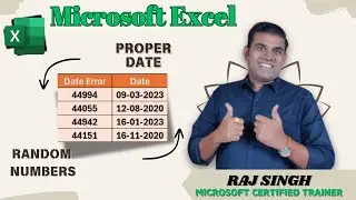 FIX Date Errors in Excel NOW | Raj Singh Microsoft Certified Trainer