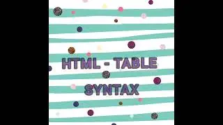 HTML  TABLE- SYNTAX 
