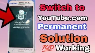 Switch to YouTube.com permanent solution working method | j2 YouTube not working