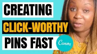 Create Click-worthy Pins With Canva FAST For Your Blog, Bulk Schedule Tutorial | Pinterest Marketing