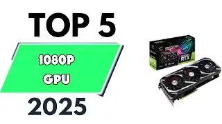 Top 5 best 1080p GPU of 2025 [don’t buy one before watching this]