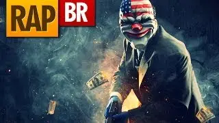 Rap do Payday 2 | Tauz RapGame 16