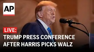 LIVE: Trump's first press conference since Harris picked Walz (FULL STREAM)