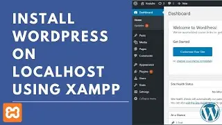[WordPress Beginner Tutorial] How To Install WordPress on Localhost (Laptop/PC) using Xampp
