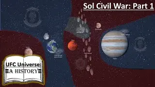 Sol Civil War Part 1: UFC Universe - A History