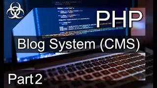 How to make a Blog System (CMS, Entries, CP) PHP & MySQL (Database) Tutorial Part 2