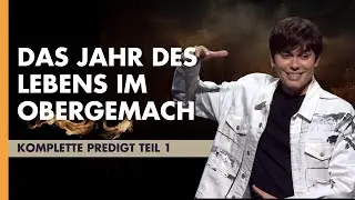 Jahresthema 2024: Das Jahr des Lebens im Obergemach 1/2 I Joseph Prince I New Creation TV Deutsch