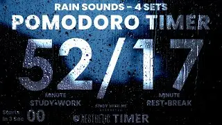 52/17 Method/Rule, Focus Study Timer, 52 Min Study, 17 Min Breaks, Pomodoro Technique Rain Sounds