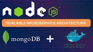 Building a Scalable Microservice Architecture with Node.js and Docker