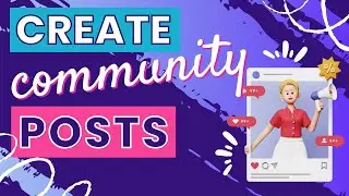 How to Create Community Post using Canva: Engage Your Online Community!