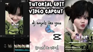 TUTORIAL EDIT VIDEO CAPCUT DJ ANGELS LIKE YOU || JJ TIPIS