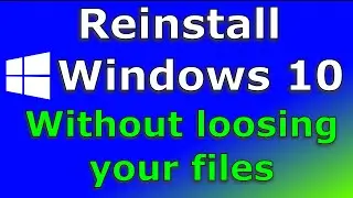 How to reinstall Windows 10 without loosing your files and without media (Easy step by step guide)