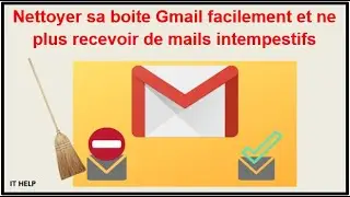 Nettoyer sa boite Gmail facilement et ne plus recevoir de mails intempestifs