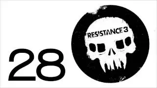 Прохождение Resistance 3 (живой коммент от alexander.plav) Ч. 28