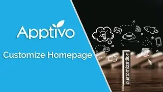 How to Customize Apptivo Homepage