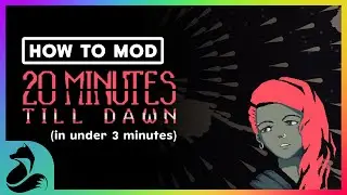 HOW TO MOD | 20 Minutes Till Dawn In under 3 MINUTES