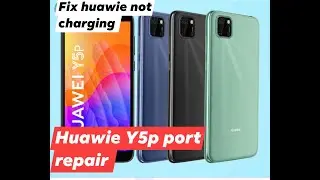 How to repair port not charging Huawie Y5P / huawie y5p not charging | هواوي y5p لا يشحن تغيير منفذ