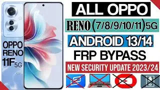 Oppo Reno 11f cph2603 frp bypass android 13/ All oppo frp bypass android 13 latest update