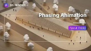 Phasing Animation Tutorial | D5 Render