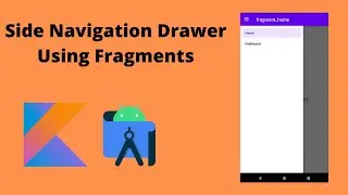 Side Navigation Drawer Using Fragments | Android Studio | Kotlin |