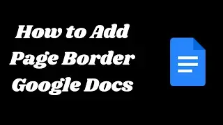 How to Add Page Border to Google Docs