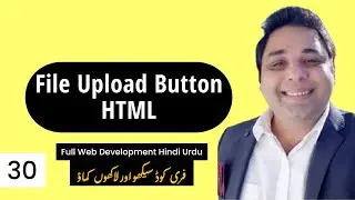 How to Create Upload a File Button Using HTML?