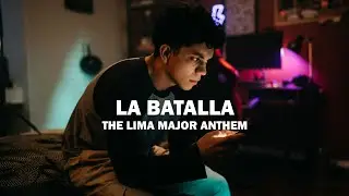 Lima Major 2023: La Batalla (HIMNO OFICIAL)