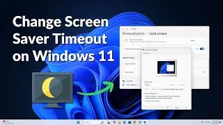 How to Change Screen Saver Timeout on Windows 11