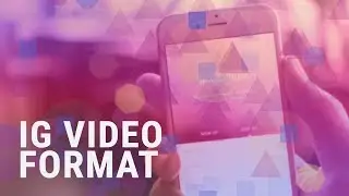 Formats for Instagram Video | Improve Instagram Video/Stories
