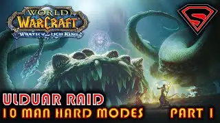 WOW WOTLK ULDUAR 10 MAN HARD MODES PART 1